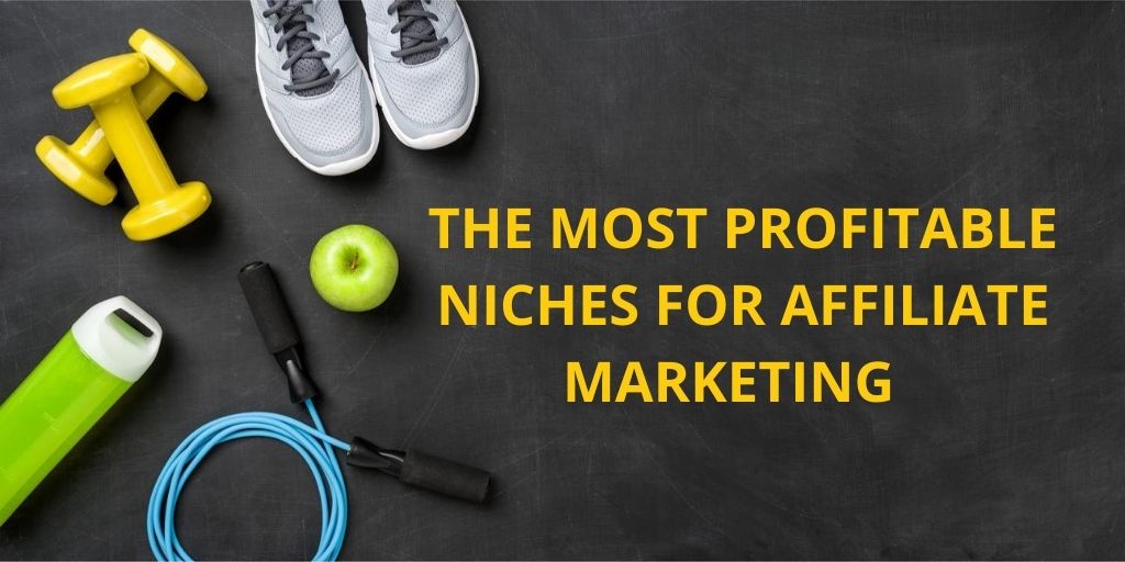 the-most-profitable-niches-for-affiliate-marketing-adsbridge